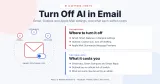How to Turn Off AI in Email: Gmail, Outlook, Apple Mail